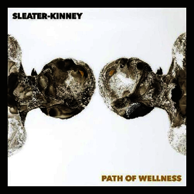 Sleater-Kinney — Path Of Wellness 앨범 커버