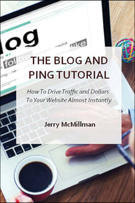 THE BLOG AND PING TUTORIAL