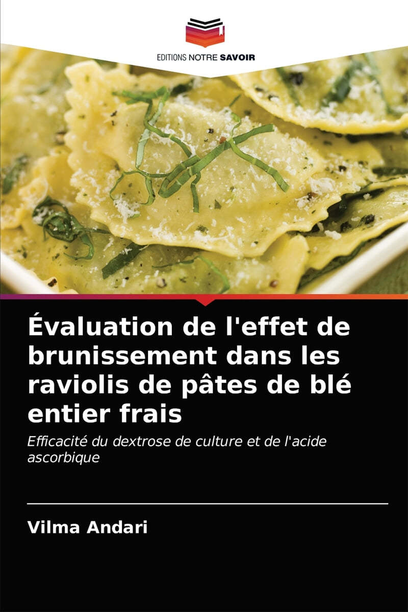Evaluation de l'effet de brunissement dans les raviolis de pates de ble entier frais