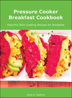 Pressure Cooker Breakfast Cookbook