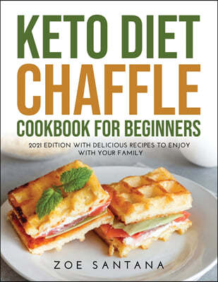 KETO DIET CHAFFLE COOKBOOK FOR BEGINNERS