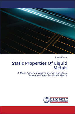 Static Properties Of Liquid Metals