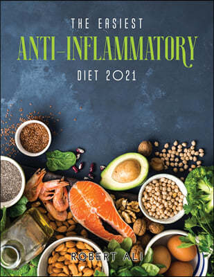 THE EASIEST ANTI-INFLAMMATORY DIET 2021