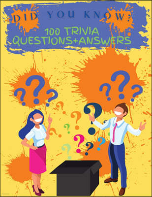 Did You Know? 100 Trivia Questions+Answers