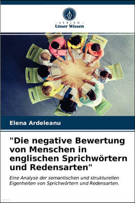 "Die negative Bewertung von Menschen in englischen Sprichwörtern und Redensarten"