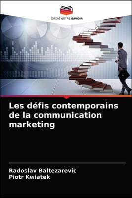 Les defis contemporains de la communication marketing