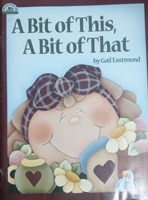 A Bit of This,A Bit of That by Gail Eastmond