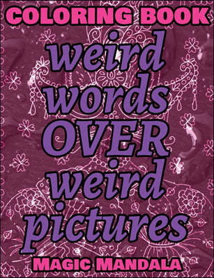 Coloring Book - Weird Words over Weird Pictures - Expand Your Imagination