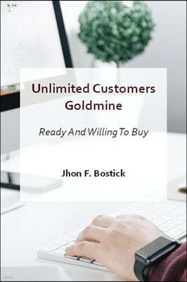 Unlimited Customers Goldmine