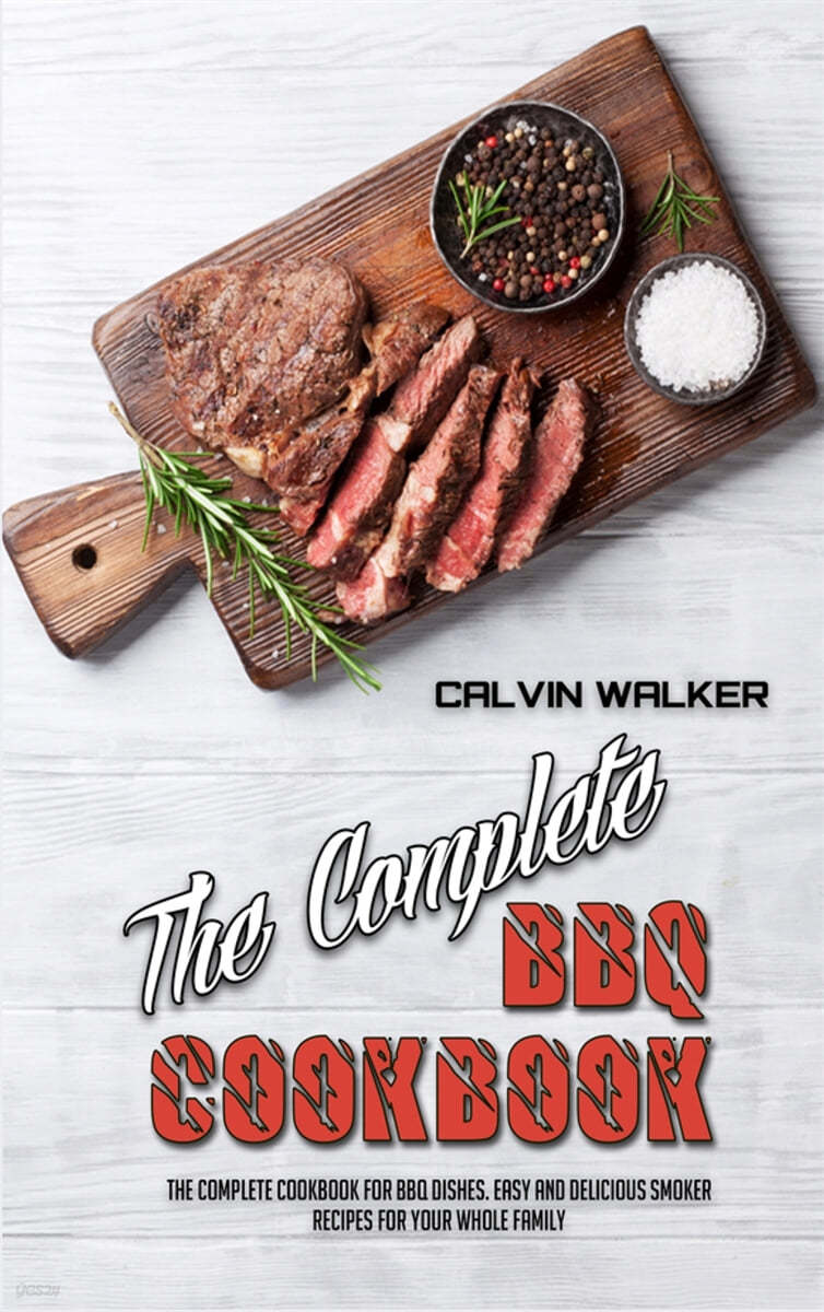 The Complete BBQ Cookbook - 예스24