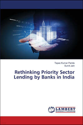 Rethinking Priority Sector Lending by Banks in India