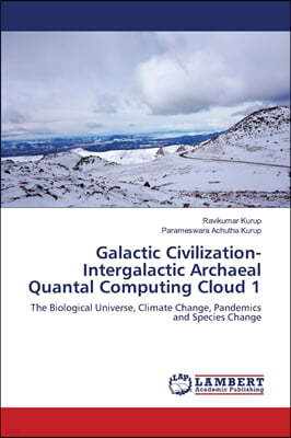 Galactic Civilization-Intergalactic Archaeal Quantal Computing Cloud 1