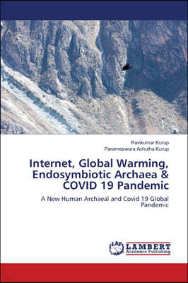 Internet, Global Warming, Endosymbiotic Archaea & COVID 19 Pandemic