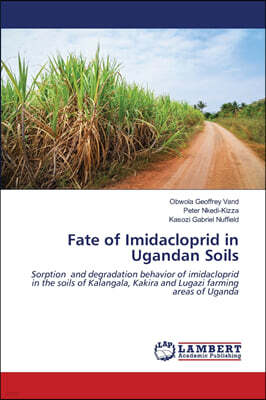 KS OmniScriptum Publishing Fate of Imidacloprid in Ugandan Soils