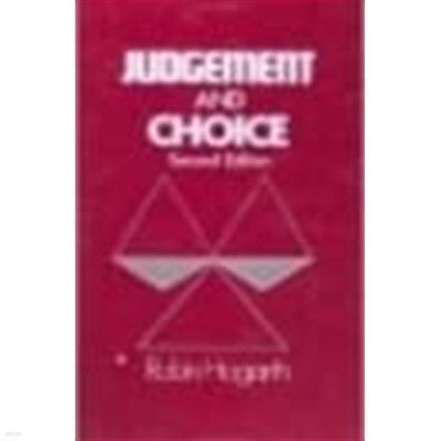 Judgment and Choice: The Psychology of Decision