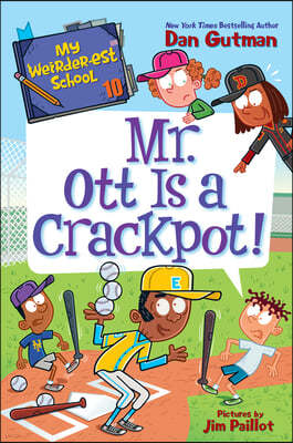 My Weirder-est School #10: Mr. Ott Is a Crackpot!