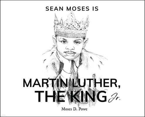 Gatekeeper Press Sean Moses Is Martin Luther, The King Jr.