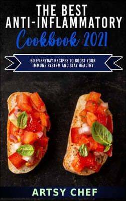 THE BEST ANTI-INFLAMMATORY COOKBOOK 2021