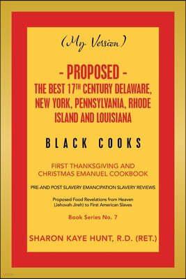 (My Version) - Proposed - the Best 17Th Century Delaware, New York, Pennsylvania, Rhode Island and Louisiana Black Cooks: First Thanksgiving and Chris