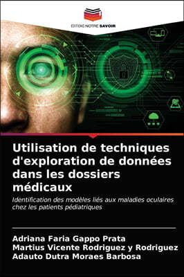 Utilisation de techniques d'exploration de donnees dans les dossiers medicaux