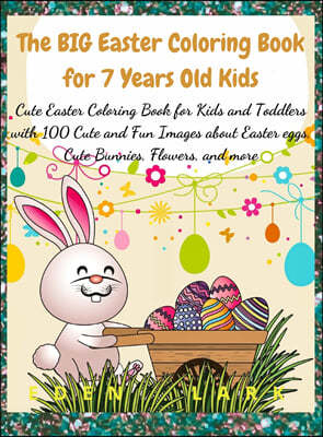 The BIG Easter Coloring Book for 7 Years Old Kids