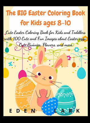 The BIG Easter Coloring Book for Kids ages 8-10