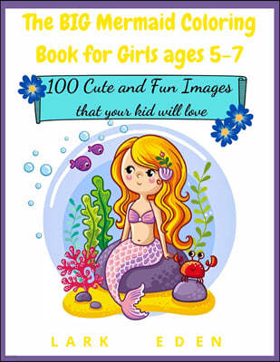 The BIG Mermaid Coloring Book for Girls ages 5-7
