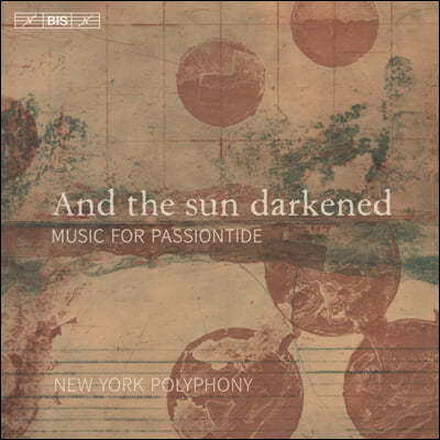 New York Polyphony   '׸ ¾  Ҿ' (And The Sun Darkened - Music For Passiontide)