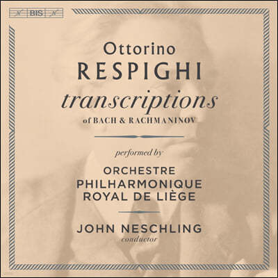 John Neschling Ǳ: , 帶ϳ ǰ  (Respighi - Transcriptions On Bach & Rachmaninov)