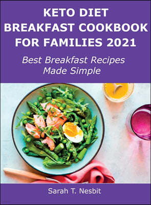 Keto Diet Breakfast Cookbook for Families 2021