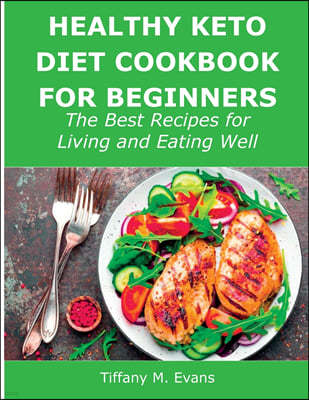 Healthy Keto Diet Cookbook for Beginners