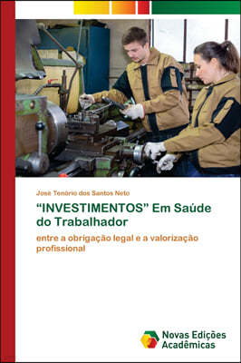 "INVESTIMENTOS" Em Saude do Trabalhador