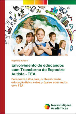 Envolvimento de educandos com Transtorno do Espectro Autista - TEA