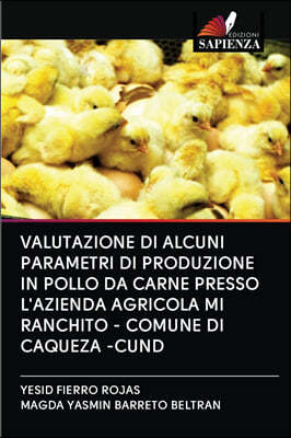 Valutazione Di Alcuni Parametri Di Produzione in Pollo Da Carne Presso l'Azienda Agricola Mi Ranchito - Comune Di Caqueza -Cund