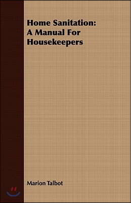 Home Sanitation: A Manual for Housekeepers