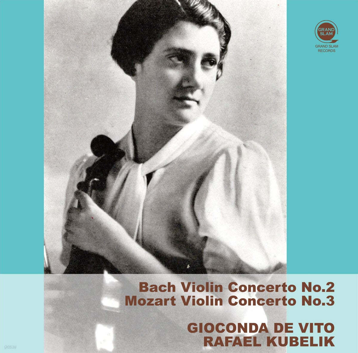 Gioconda De Vito 바흐: 바이올린 협주곡 2번 / 모차르트: 바이올린 협주곡 3번 (Bach: Violin Concerto BWV1042 / Mozart: Violin Concerto K.216) 