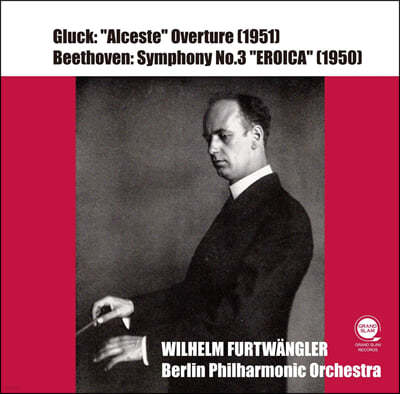 Wilhelm Furtwangler ۷: ü  / 亥:  3 '' (Gluck: 'Alceste" Overture / Beethoven: Symphony Op.55 "Eroica") 