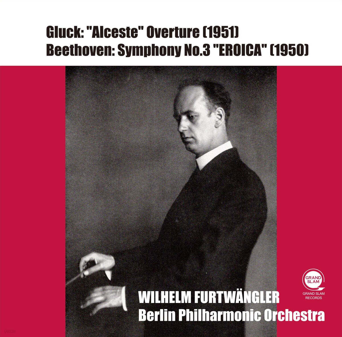 Wilhelm Furtwangler 글룩: 알체스테 서곡 / 베토벤: 교향곡 3번 '영웅' (Gluck: 'Alceste" Overture / Beethoven: Symphony Op.55 "Eroica") 