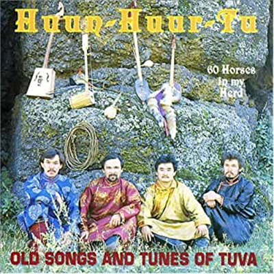 Huun-Huur-Tu (ķƮ) - 60 Horses in My Herd: Old Songs and Tunes of Tuva (CD)