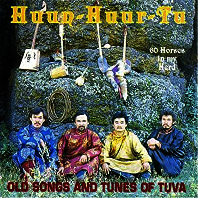 Huun-Huur-Tu (훙후루트) - 60 Horses in My Herd: Old Songs and Tunes of Tuva (CD)
