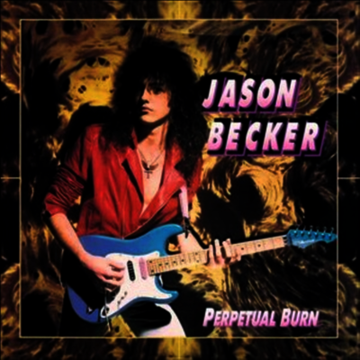Jason Becker — Perpetual Burn (30th Anniversary Edition)(Reissue) 앨범 커버