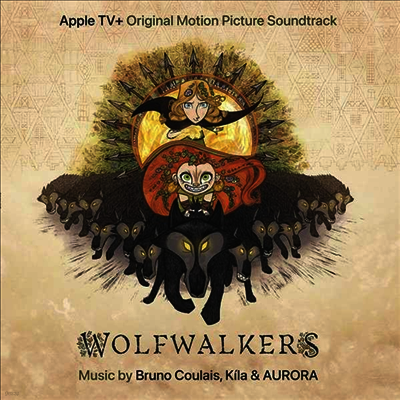 Bruno Coulais & Kila & Aurora — Wolfwalkers (울프워커스) (Soundtrack) 앨범 커버