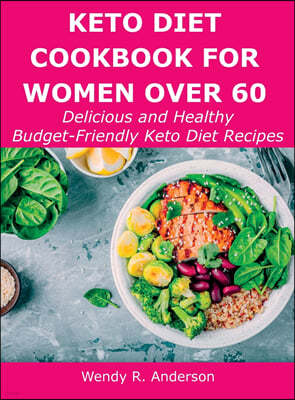 Keto Diet Cookbook For Women Over 60