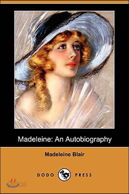 Madeleine: An Autobiography (Dodo Press)