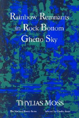 Persea Books Rainbow Remnants in Rock Bottom Ghetto Sky