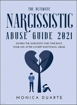 The Ultimate Narcissistic Abuse Guide 2021