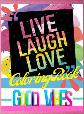 Live Laugh Love Coloring Book