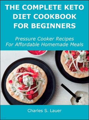 The Complete Keto Diet Cookbook For Beginners