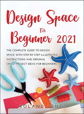 DESIGN SPACE FOR BEGINNERS 2021