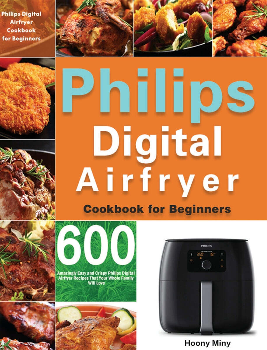Philips Digital Airfryer Cookbook for Beginners - 예스24